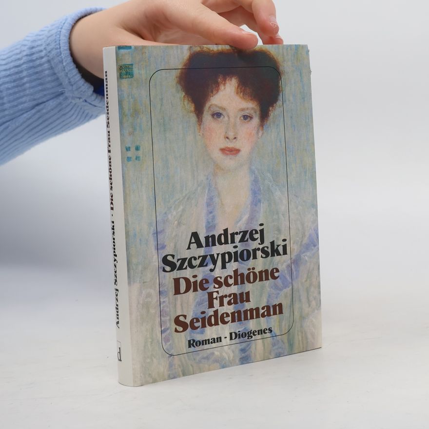 Andrzej Szczypiorski Die schöne Frau Seidenman