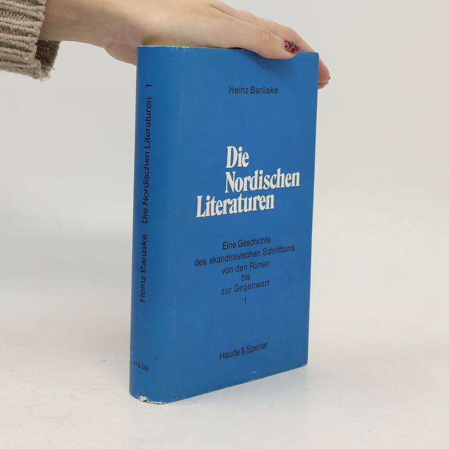 Heinz Barüske Die Nordischen Literaturen I. Eine Geschichte des skandinavischen Schrifttums, von den Runen bis zur Gegenwart.
