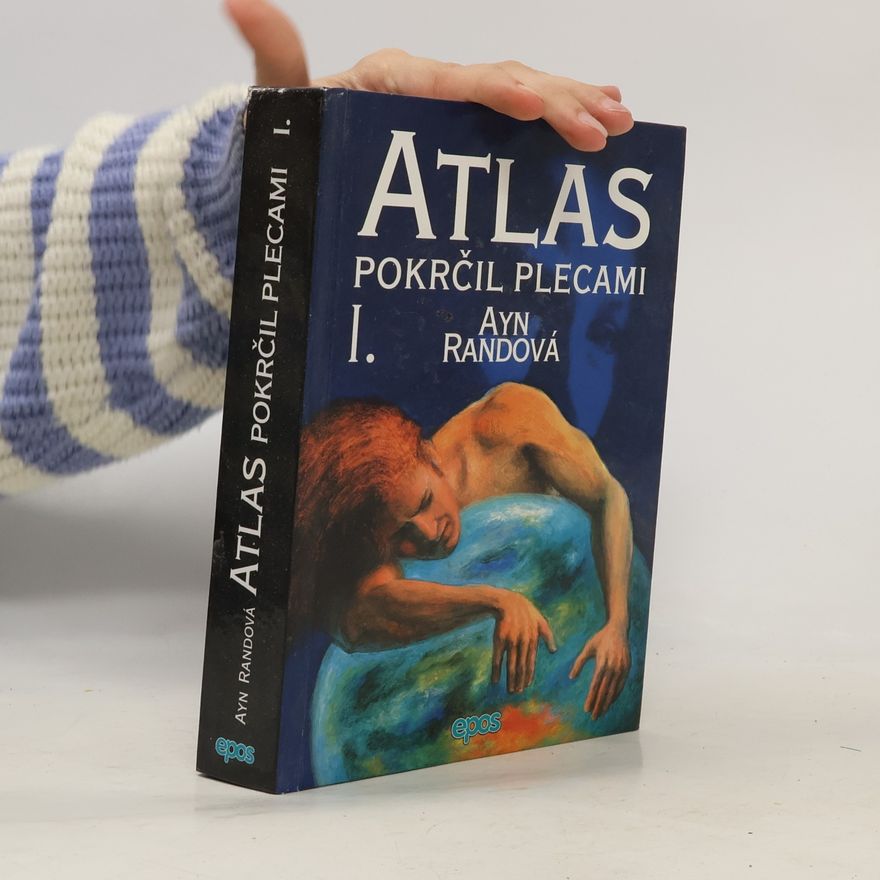 Айн Рэнд Atlas pokrčil plecami I.