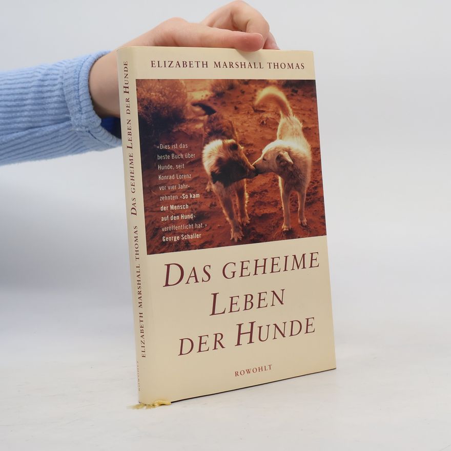 Elizabeth Marshall Thomas Das geheime Leben der Hunde