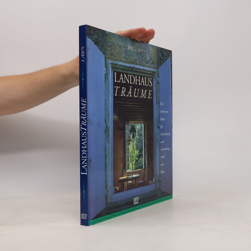 Bill Laws Landhaus-Träume