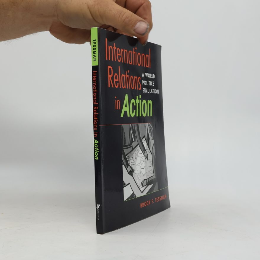 Brock F. Tessman International Relations in Action