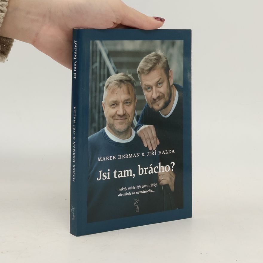 Jiří Halda Jsi tam, brácho?