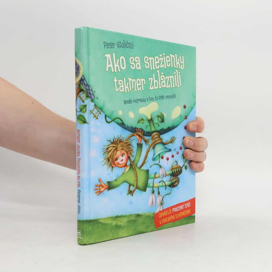 Peter Stoličný Ako sa snežienky takmer zbláznili