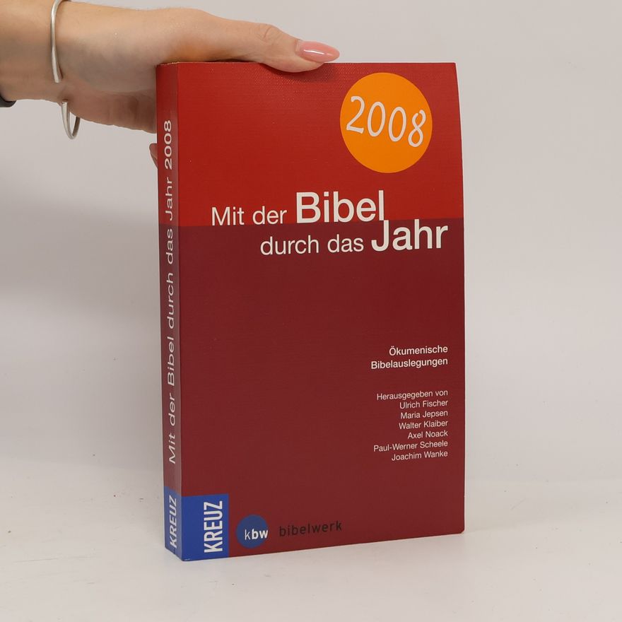 Autorenkollektiv Mit der Bibel durch das Jahr 2008