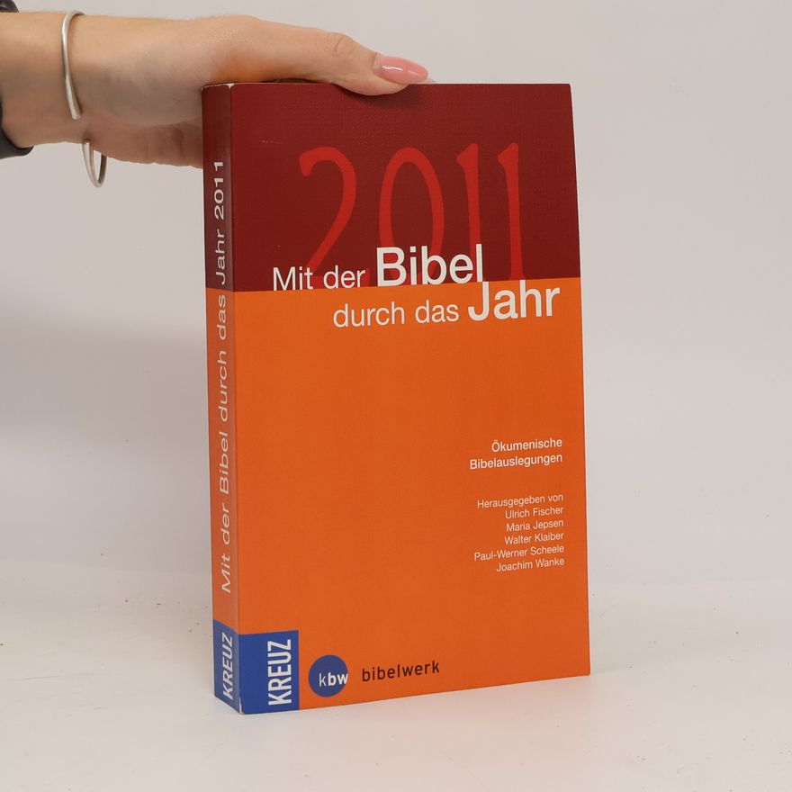 Autorenkollektiv Mit der Bibel durch das Jahr 2011