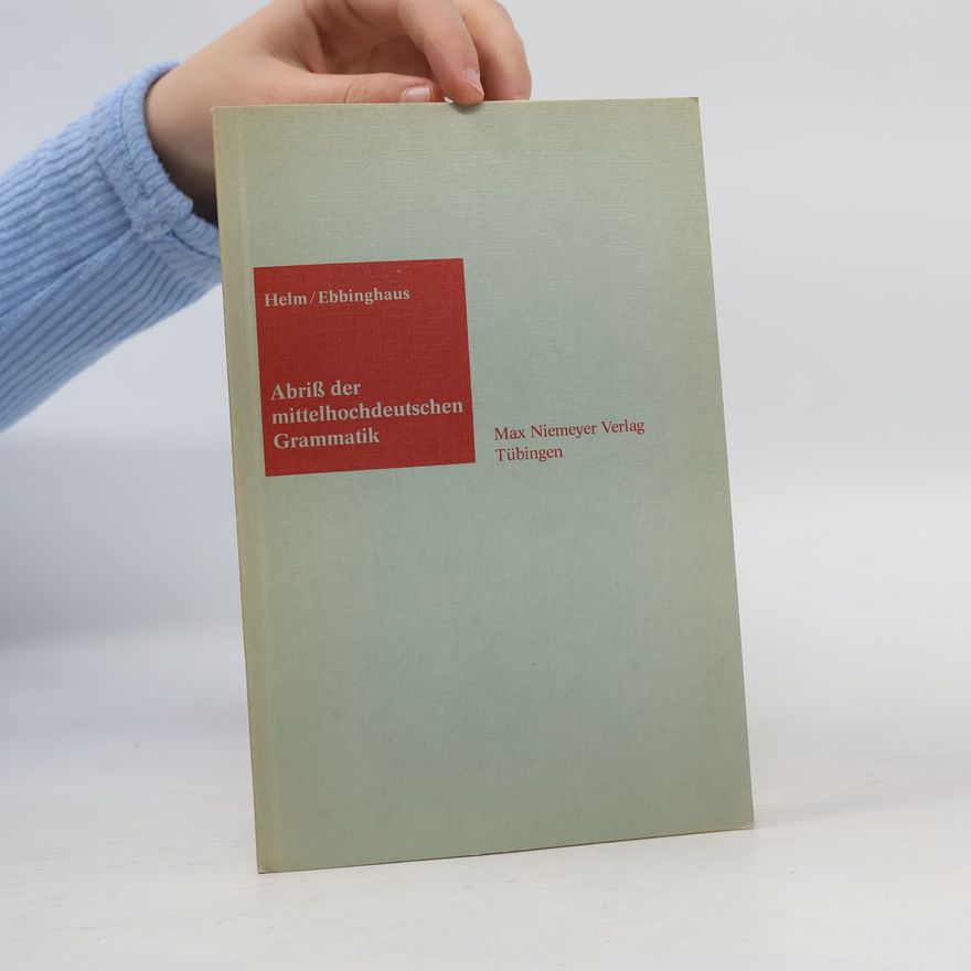 Karl Helm Abriss der mittelhochdeutschen Grammatik