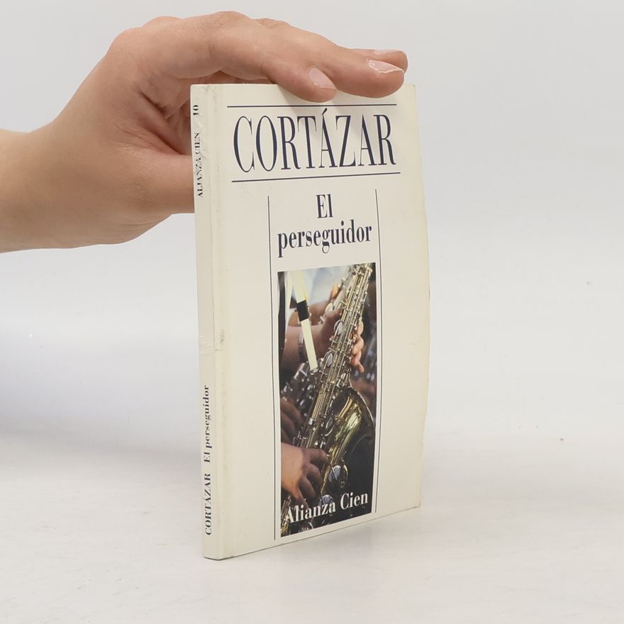 Julio Cortázar El perseguidor