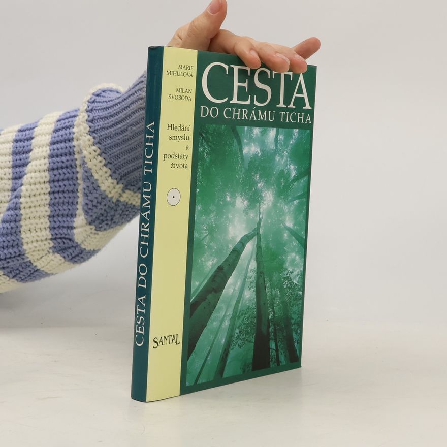 M. Mihulová Cesta do chrámu ticha: Hledání smyslu a podstaty života