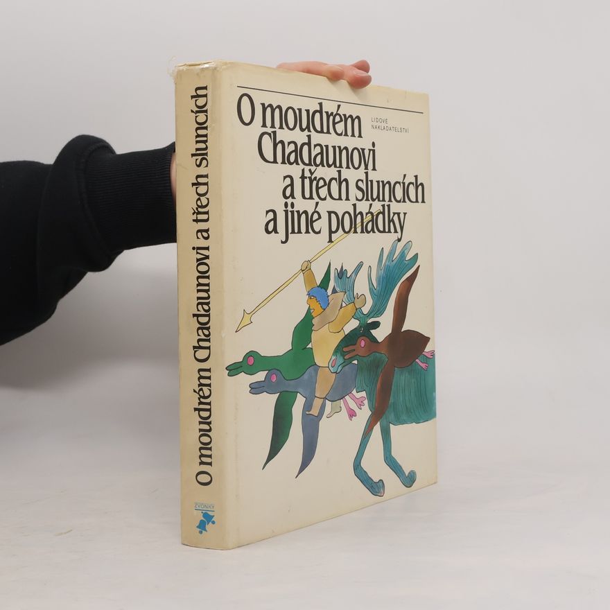 Autorenkollektiv O mudrém Chadaunovi a třech sluncích a jiné pohádky