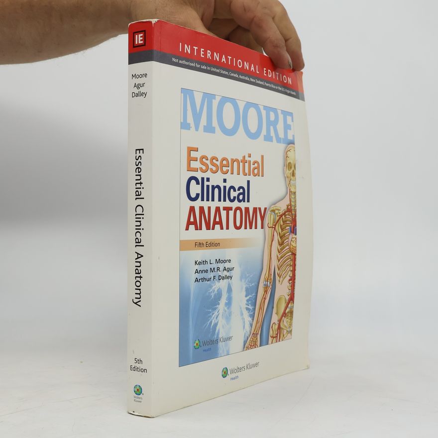 Keith L Moore Essential Clinical Anatomy