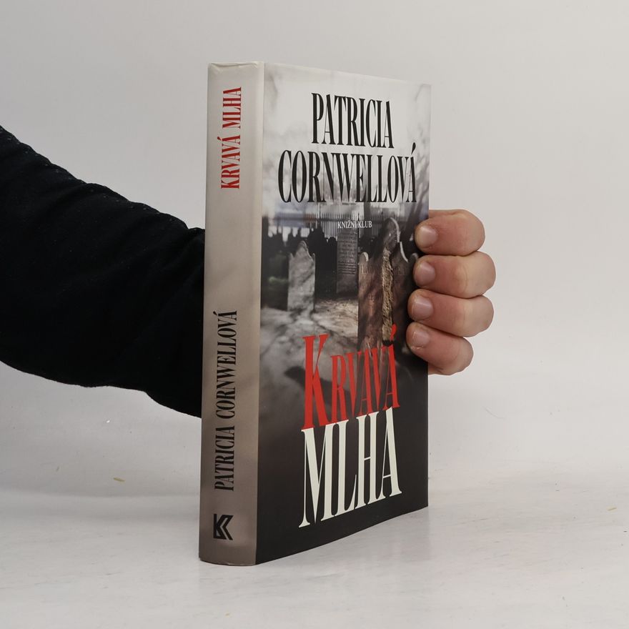 Patricia Cornwell Krvavá mlha
