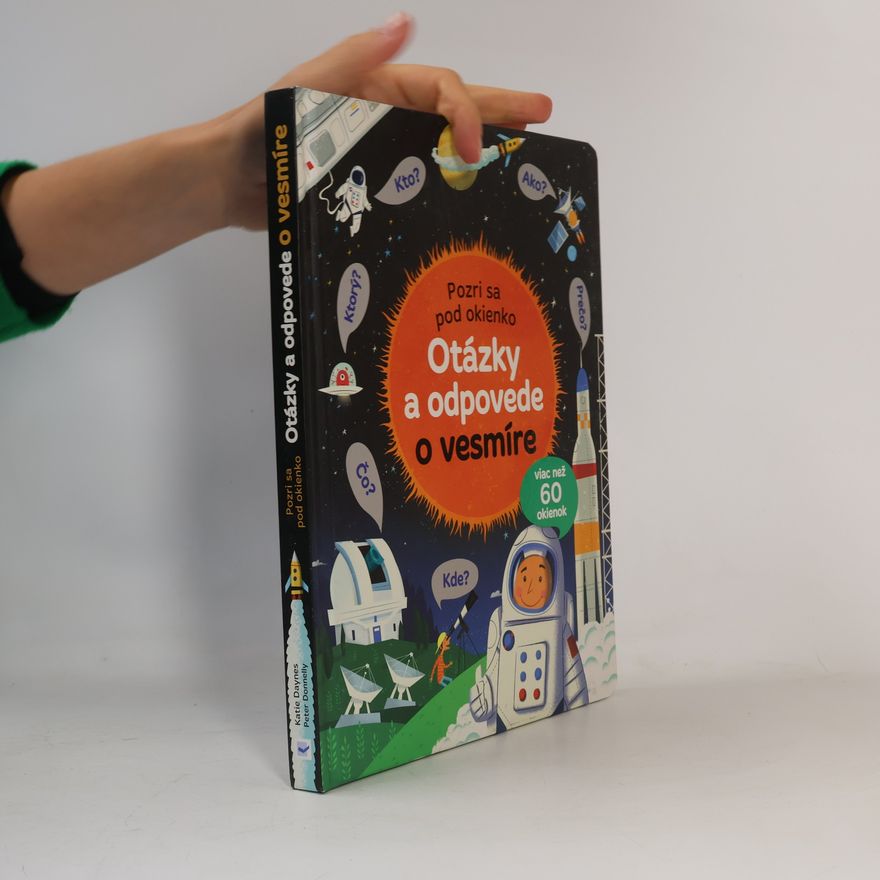 Katie Daynes Pozri sa pod okénko. Otázky a odpovede o vesmíre