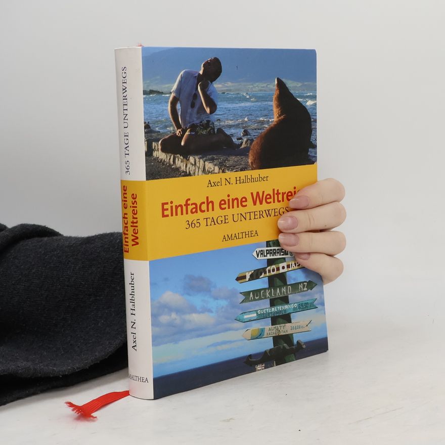 Axel N. Halbhuber Einfach eine Weltreise