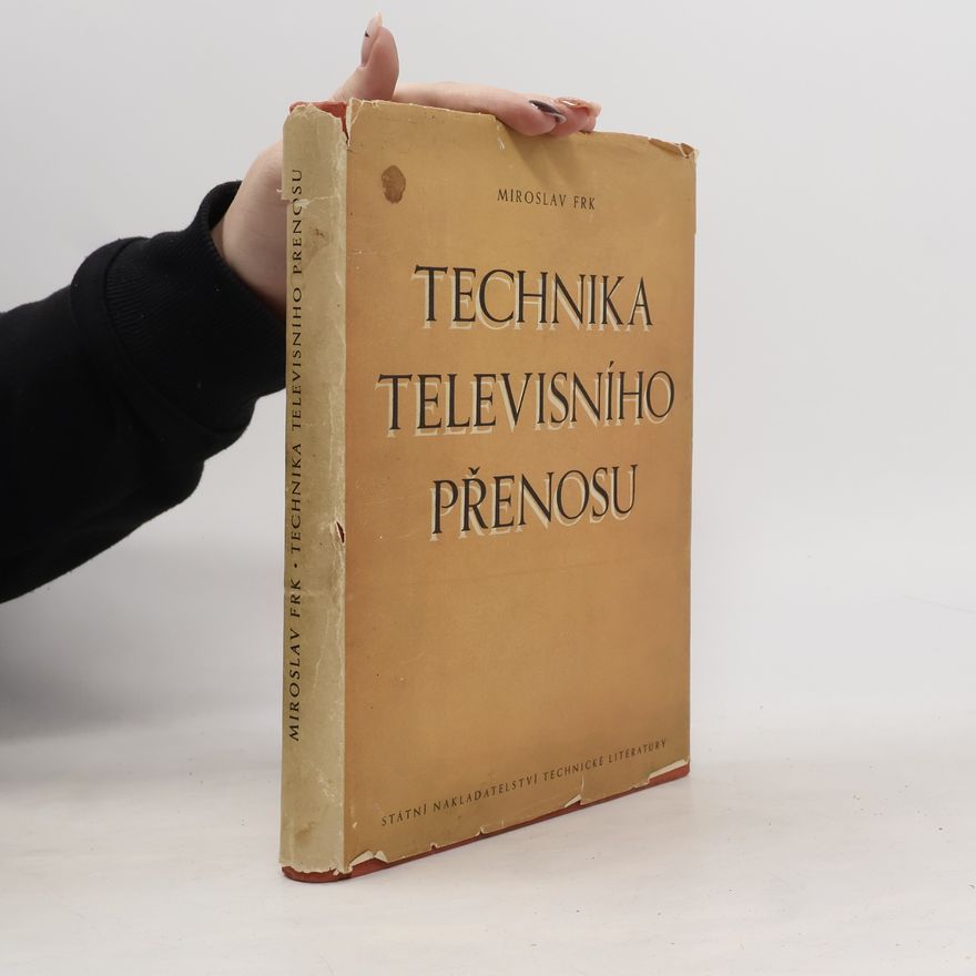 Miroslav Frk Technika televisního přenosu