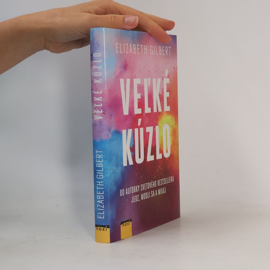 Elizabeth Gilbert Veľké kúzlo
