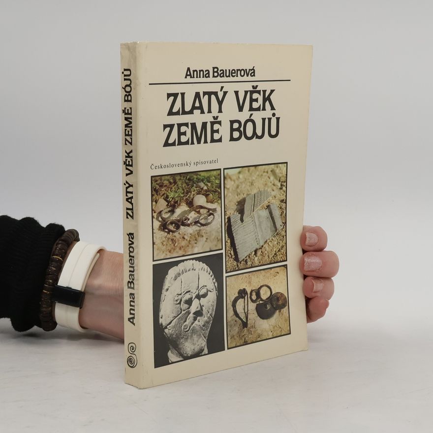 Anna Bauerová Zlatý věk země Bójů