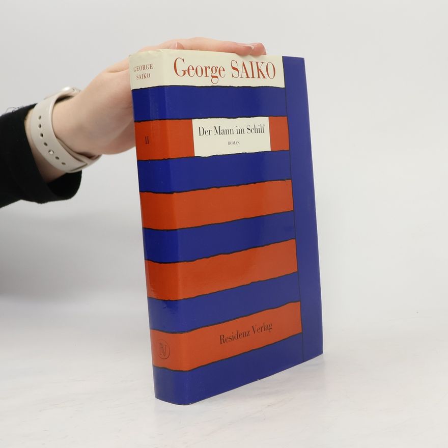 George Saiko Der Mann im Schilf. Roman