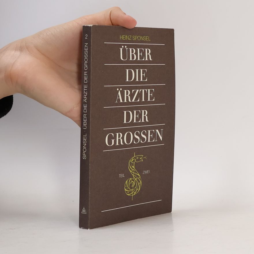 Heinz Sponsel Die Ärzte der Grossen