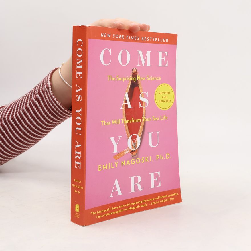 Dr Emily Nagoski Come As You Are: Revised and Updated
