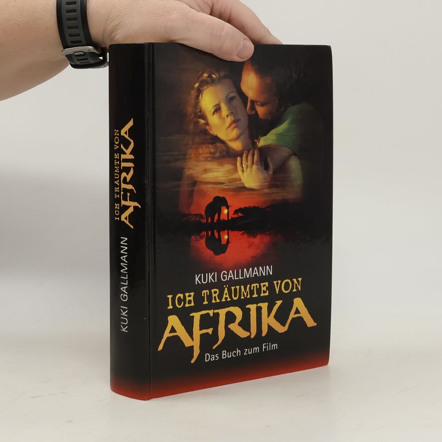Kuki Gallmann Ich Träumte von Afrika