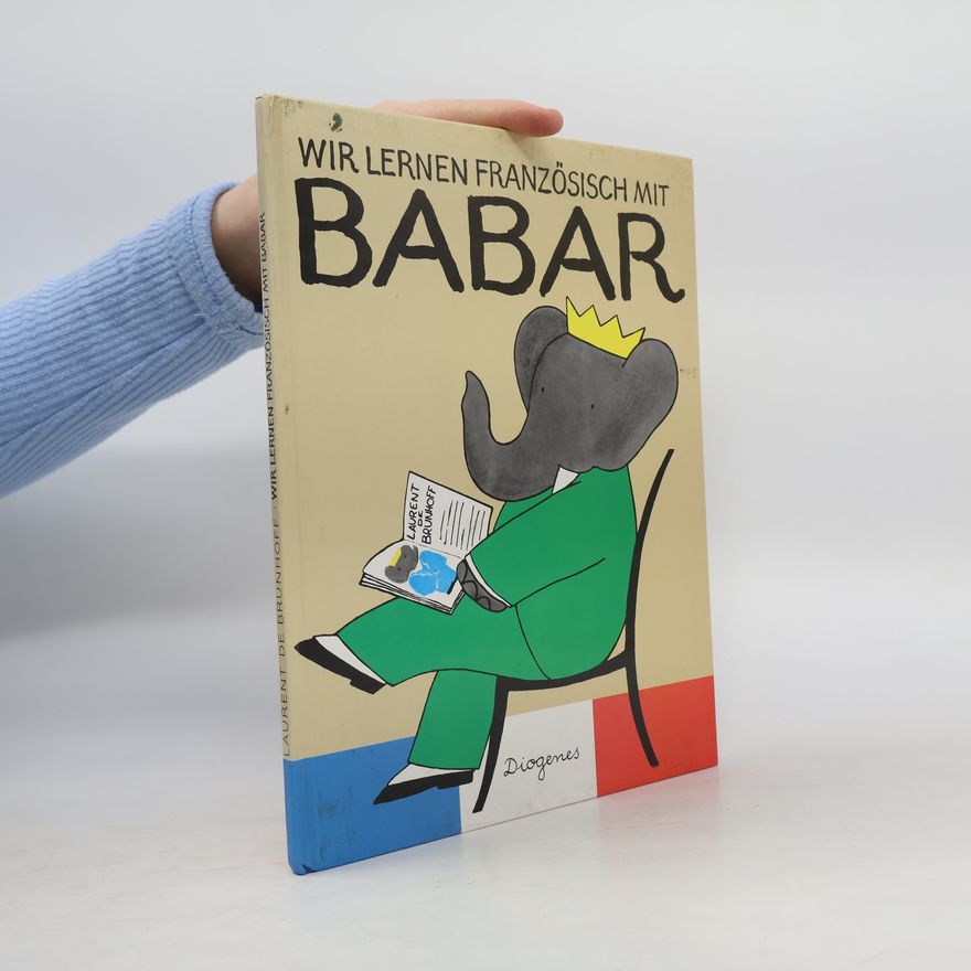 Brunhoff, Laurent de Wir lernen Französisch mit Babar