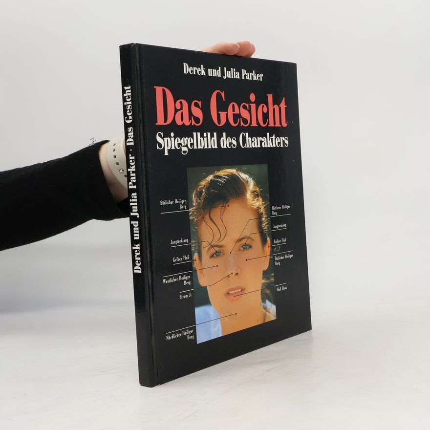 Julia Parker Das Gesicht. Spiegelbild des Charakters