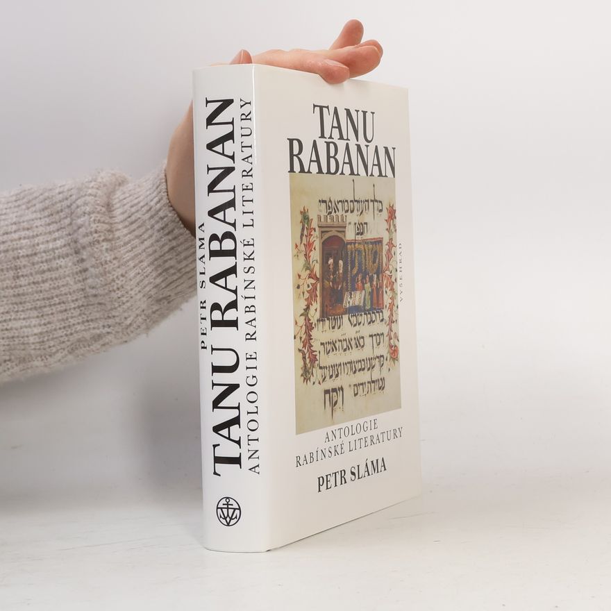 Petr Sláma Tanu rabanan. Antologie rabínské literatury
