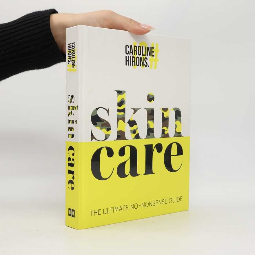 Caroline Hirons Skincare: The Ultimate No-nonsense Guide