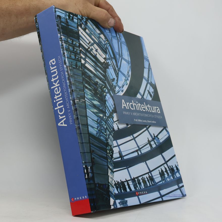 Barry Miles Architektura: Prvky v architektonických stylech