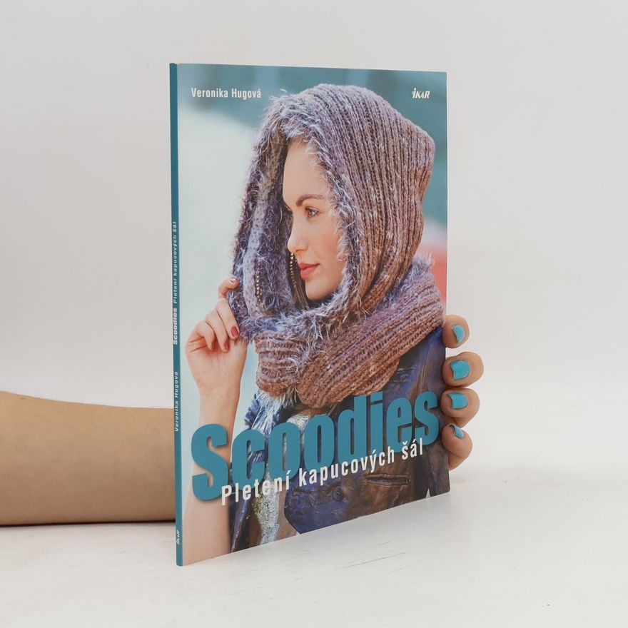 Veronika Hug Scoodies : pletení kapucových šál