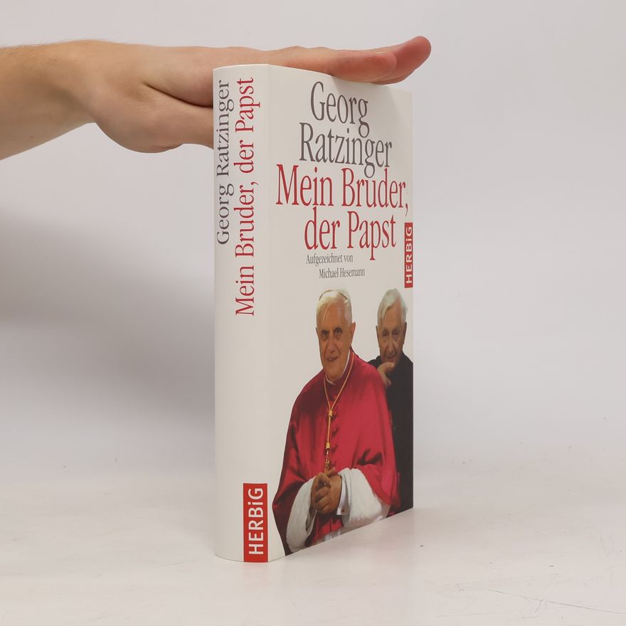 Ratzinger Georg Mein Bruder, der Papst