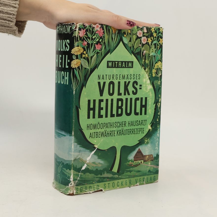 Berthold Withalm Naturgemässes Volksheilbuch