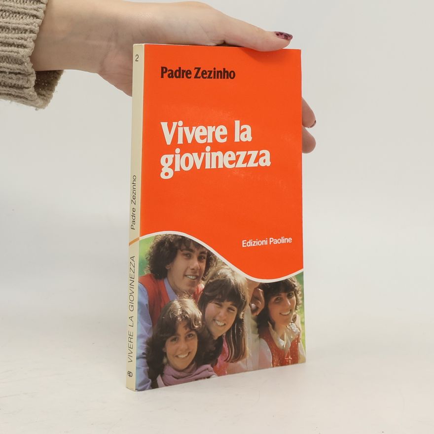 Padre Zezinho Vivere la giovinezza (Felici di vivere, Band 2)