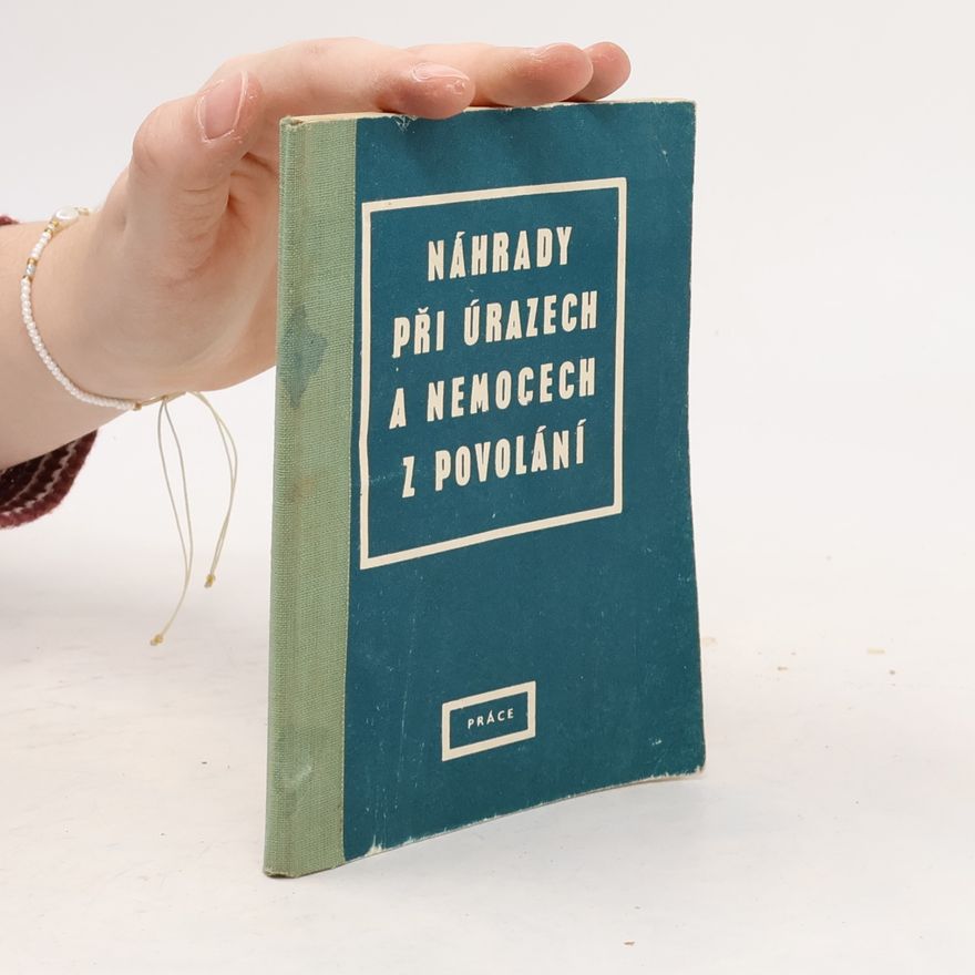 Various authors Náhrady při úrazech a nemocech z povolání