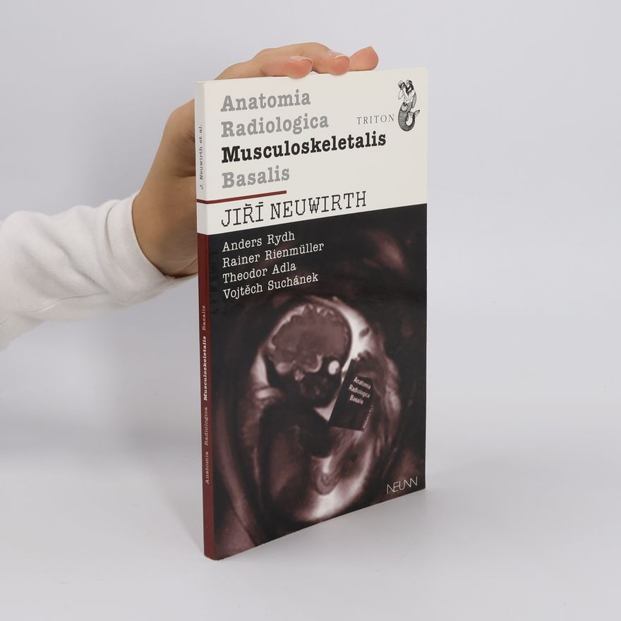 Jiří Neuwirth Anatomia Radiologica Musculoskeletatis Basalis