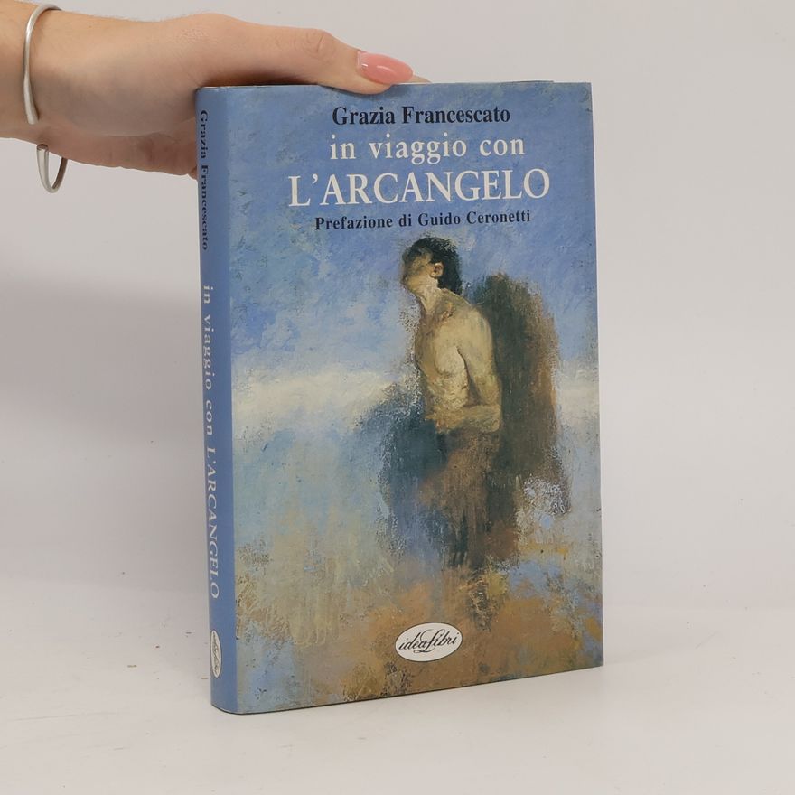 Grazia Francescato In Viaggio con l'Arcangelo