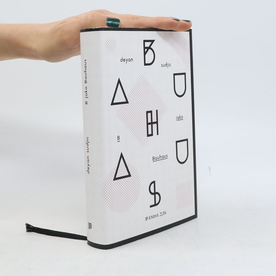 Deyan Sudjic B jako Bauhaus