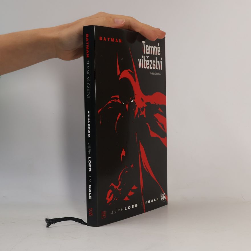 Jeph Loeb Batman. Temné vítězství. Kniha druhá
