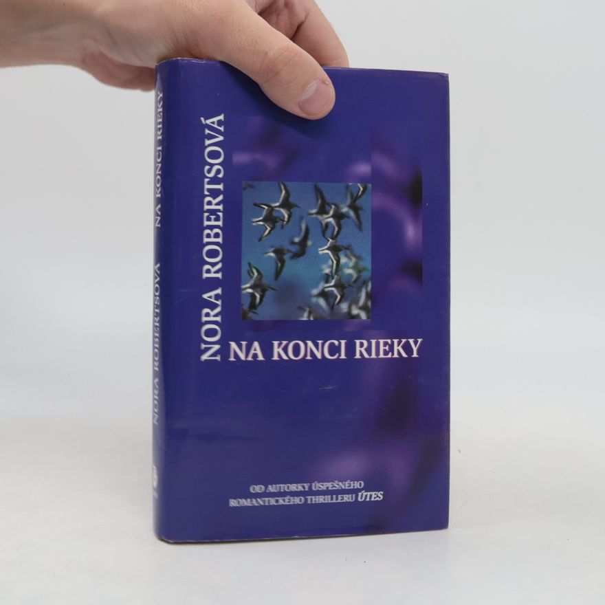 Nora Roberts Na konci rieky