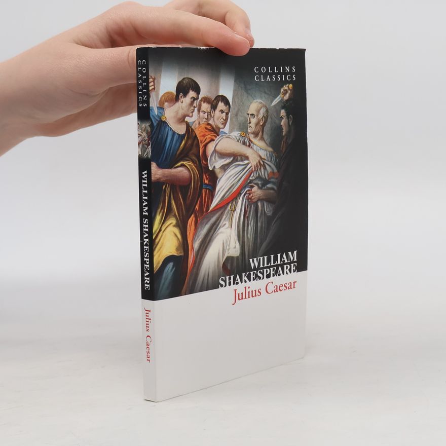 William Shakespeare Julius Caesar (Collins Classics)