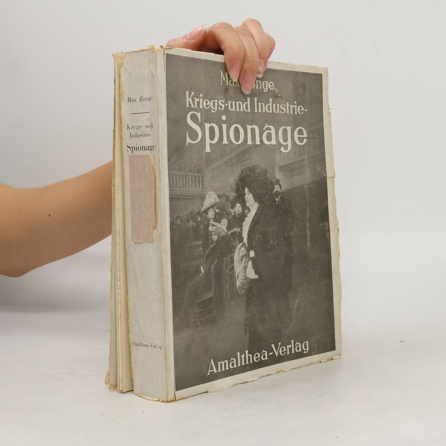 Maximilian Ronge Kriegs und Industrie-Spionage