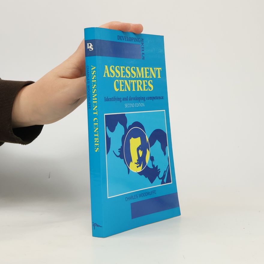 Charles Woodruffe Developing Skills: Assessment Centres