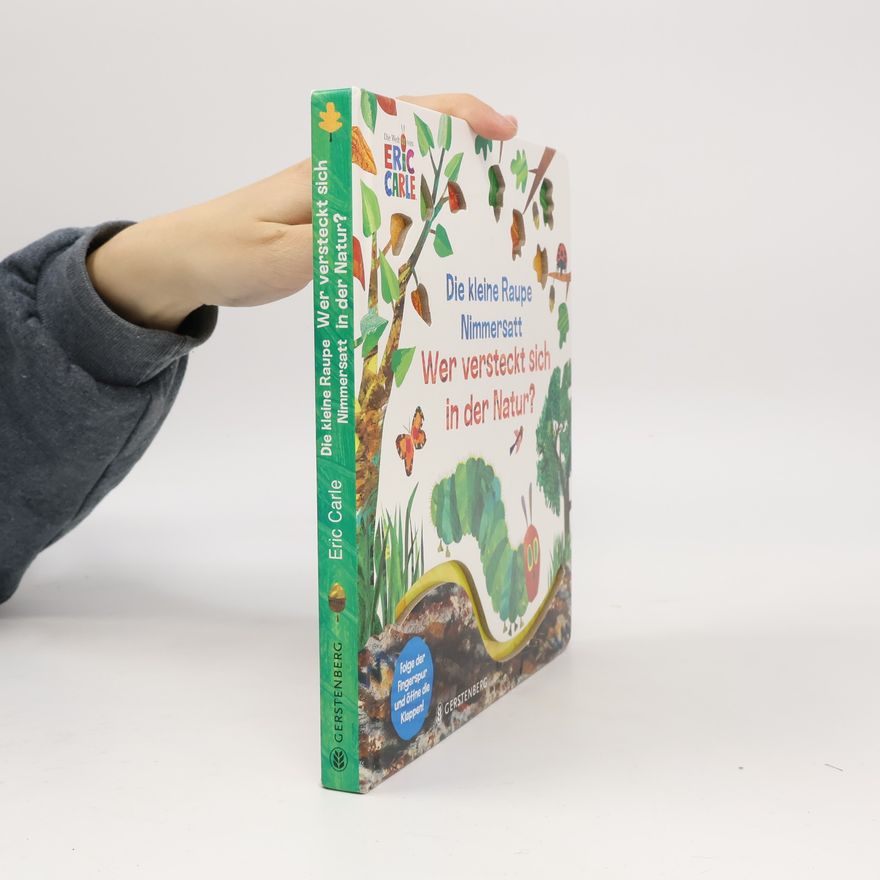 Eric Carle Die kleine Raupe Nimmersatt - Wer versteckt sich in der Natur?