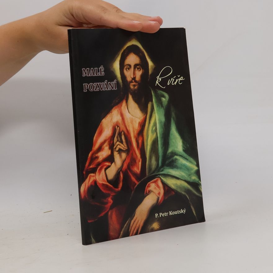 P. Petr Koutský Malé pozvání k víře