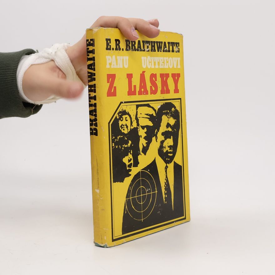 E. R. Braithwaite Pánu učiteľovi z lásky