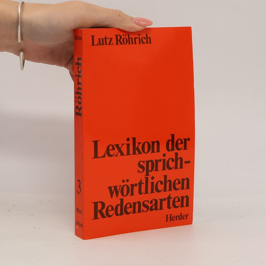 Lutz Röhrich Lexikon der sprichwörtlichen Redensarten