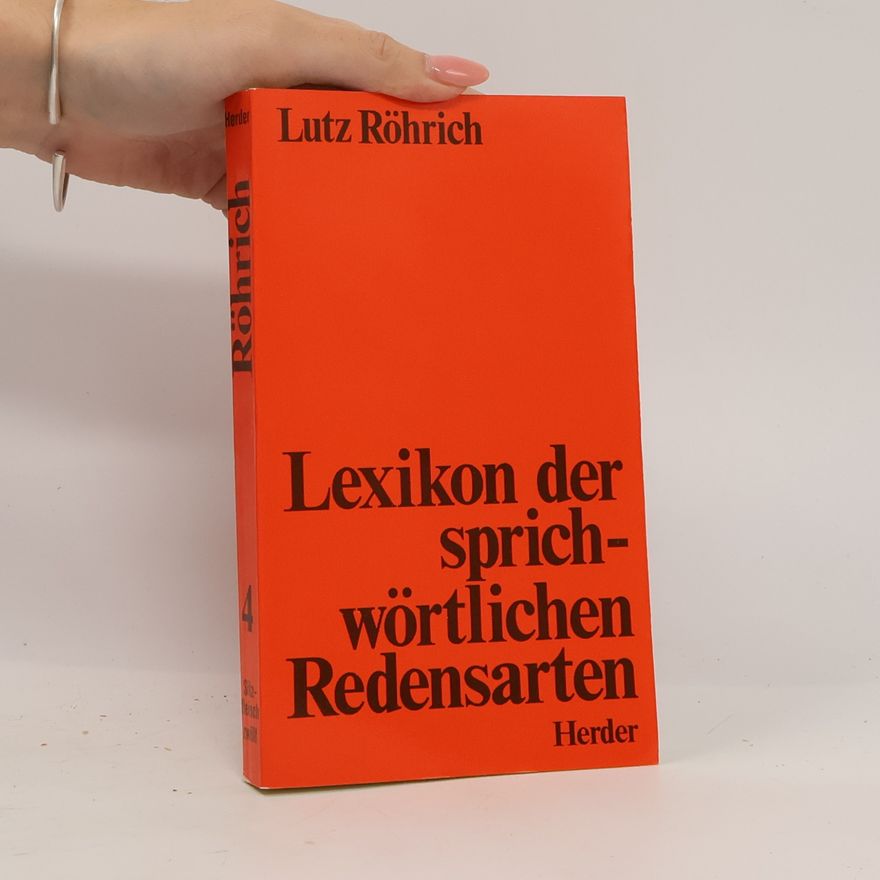 Lutz Röhrich Lexikon der sprichwörtlichen Redensarten