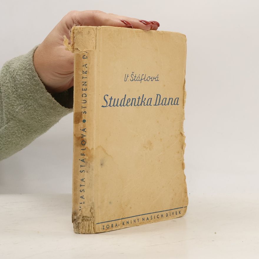 Vlasta Štáflová Studentka Dana