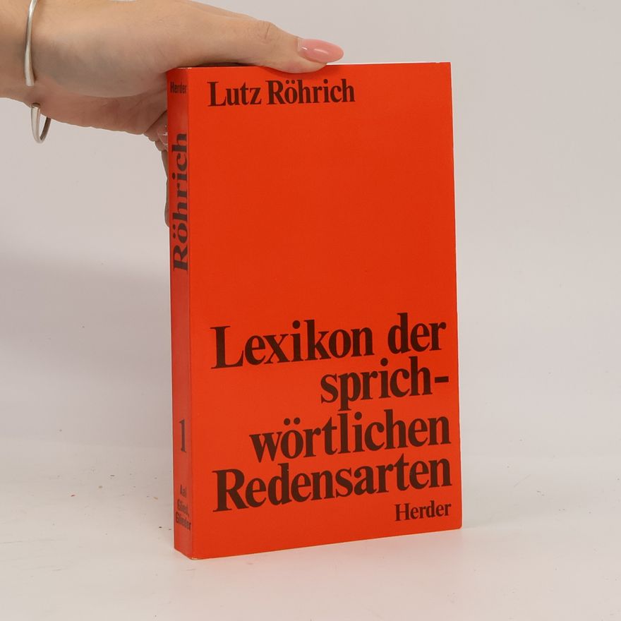 Lutz Röhrich Lexikon der sprichwörtlichen Redensarten